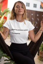 Load image into Gallery viewer, I had my patience tested Shirt
