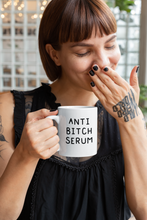 Load image into Gallery viewer, Anti Bitch Serum Mug
