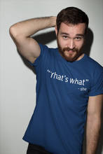 Load image into Gallery viewer, That&#39;s what Shirt
