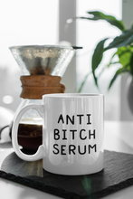 Load image into Gallery viewer, Anti Bitch Serum Mug
