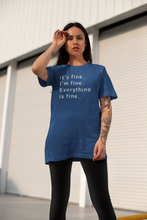 Load image into Gallery viewer, It&#39;s fine Shirt
